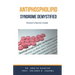 Antiphospholipid Syndrome Demystified: Doctor's Secret Guide