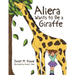 Aliera Wants to Be a Giraffe