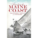 Stories from the Maine Coast: Skippers, Ships and Storms
