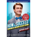 How to Succeed in Business Without Really Trying