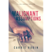 Malignant Assumptions