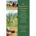 The Regenerative Agriculture Solution: A Revolutionary Approach to Building Soil, Creating Climate Resilience, and Supporting Human and Planetary Heal