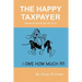The Happy Taxpayer: Simple Tax Tips for the Rest of Us