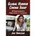 Global Horror Cinema Today: 28 Representative Films from 17 Countries