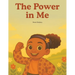 The Power in Me