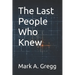 The Last People Who Knew