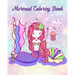 Mermaid Coloring Book: Pretty Mermaid to Color for Early Childhood Learning! For Kids Ages 2-4, 4-8, Girls