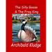 The Silly Goose and The Frog King: Beaver Village Tales