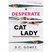 A Desperate Cat Lady