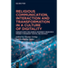 Religious Communication, Interaction and Transformation in a Culture of Digitality: Insights Into the Zurich University Research Priority Program "Dig