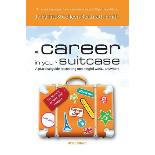 A Career in Your Suitcase - A Practical Guide to Creating Meaningful Work... Anywhere