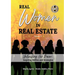 REAL WOMEN IN REAL ESTATE Volume 2: Unleashing Her Power: Inspiring Stories and Strategies