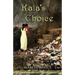 Kala's Choice