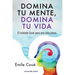 Domina tu mente, domina tu vida: El método Coué para una vida plena