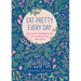Eat Pretty Every Day: 365 Daily Inspirations for Nourishing Beauty, Inside and Out