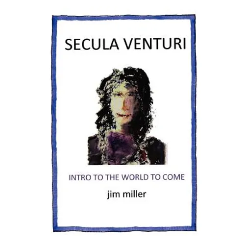 Secula Venturi: The World to Come: The World to Come