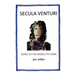 Secula Venturi: The World to Come: The World to Come