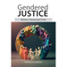 Gendered Justice: Women, Trauma and Crime