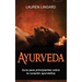 Ayurveda: Guía para principiantes sobre la curación ayurvédica