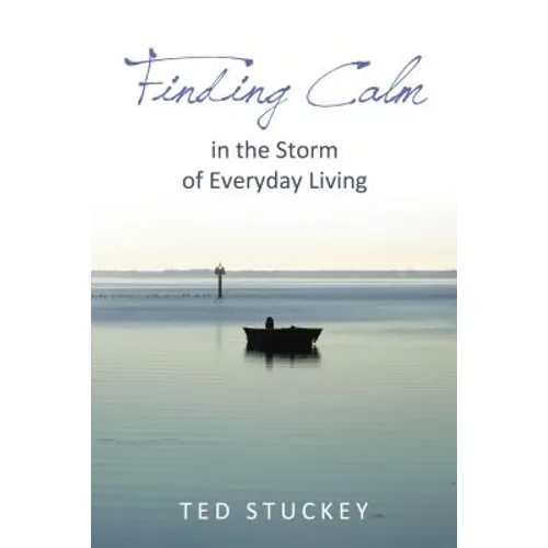 Finding Calm: In the Storm of Everyday Living - Paperback
