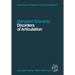 Disorders of Articulation: Aspects of Dysarthria and Verbal Dyspraxia