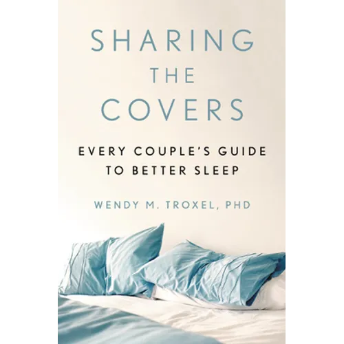 Sharing the Covers: Every Couple's Guide to Better Sleep