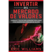 Invertir En El Mercado de Valores: Consejos y trucos para aprender todo sobre cómo invertir en el mercado de valores