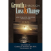 Growth Through Loss & Change, Volume I: How to Be with the Dying Without Fear