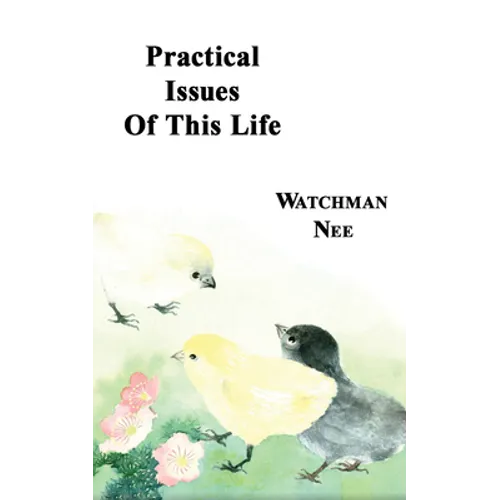 Practical Issues of This Life