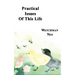 Practical Issues of This Life