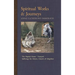 Spiritual Works & Journeys: The Nuptial House, Vineyard, Sufferings for Others, the Church, and the Neighbor