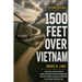 1500 Feet over Vietnam: A Marine Helicopter Pilot's Recollections