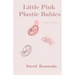 Little Pink Plastic Babies