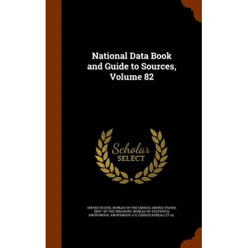 National Data Book and Guide to Sources, Volume 82