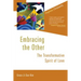 Embracing the Other: The Transformative Spirit of Love