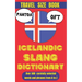 Icelandic Slang Dictionary: 500 Quirky Expressions to Talk Like a Local in the Land of Fire and Ice