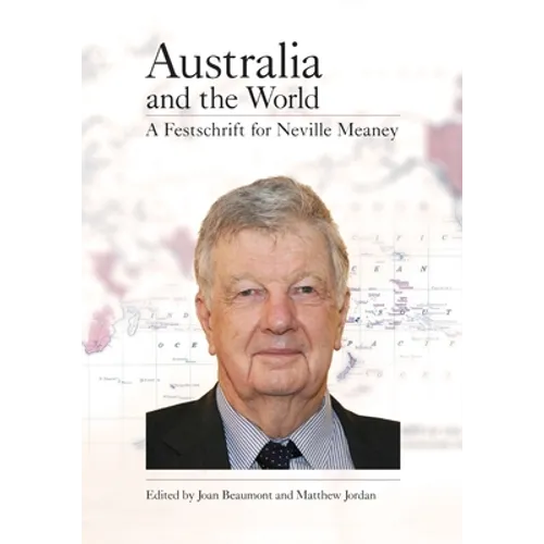 Australia and the World: A Festschrift for Neville Meaney - Paperback