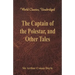 The Captain of the Polestar, and Other Tales (World Classics, Unabridged)