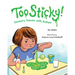 Too Sticky!: Sensory Issues with Autism