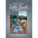 A Kitchen Table Book: Not Yet Ready for the Coffee Table