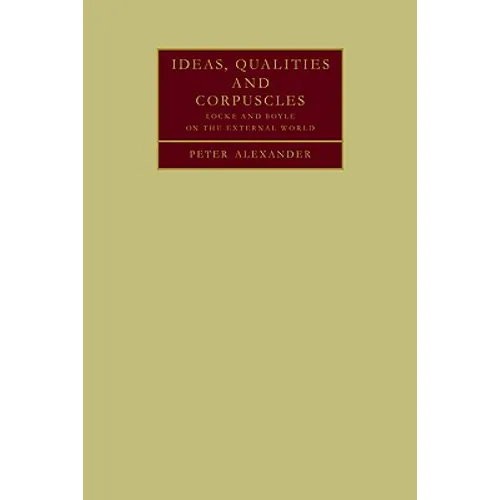 Ideas, Qualities and Corpuscles