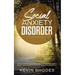 Social Anxiety Disorder: The Ultimate Practical Solutions To Overcoming Anxiety, Panic Attacks, Depression and Shyness once and for all