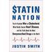 Statin Nation: The Ill-Founded War on Cholesterol, What Really Causes Heart Disease, and the Truth about the Most Overprescribed Drugs in the World