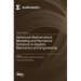 Advanced Mathematical Modeling and Numerical Solutions in Applied Mechanics and Engineering