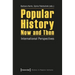 Popular History Now and Then: International Perspectives