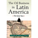 The Oil Business in Latin America: The Early Years