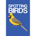 Spotting Birds: Bird Watching Log