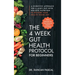 The 4-Week Gut Health Protocol for Beginners: A Scientific Approach for A Leaky Gut with Holistic Nutrition to Restore Your Health Inside Out (Best Re