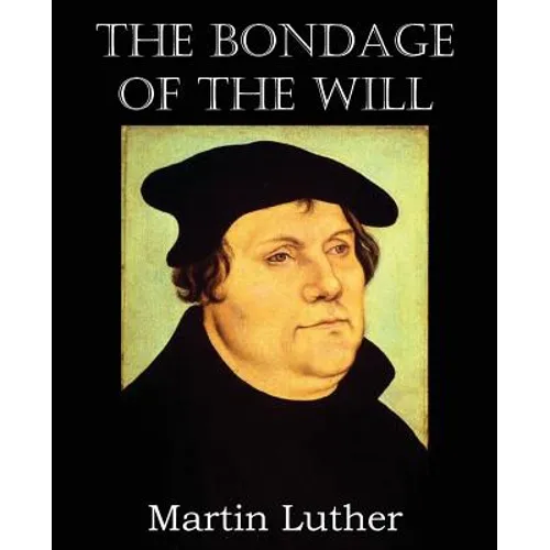 The Bondage of the Will