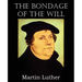 The Bondage of the Will